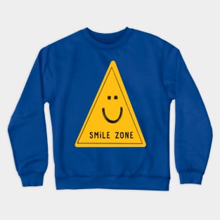 Smile zone sign Crewneck Sweatshirt